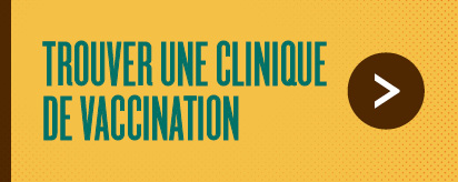 Trouver une clinique de vaccination